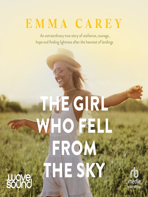 Title details for The Girl Who Fell From the Sky by Emma Carey - Available